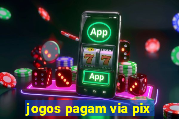 jogos pagam via pix